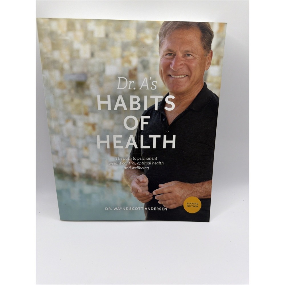 Dr. Wayne Scott Andersen Dr. A's Habits of Health Second Edition Paperback Guide